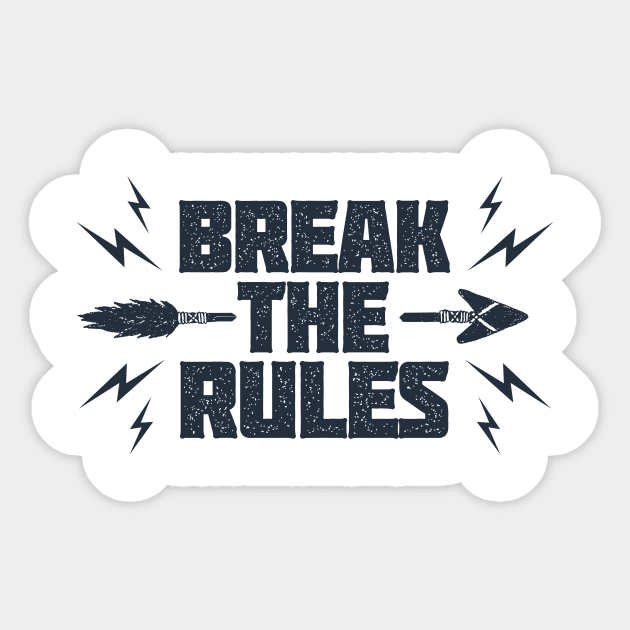 Break The Rules. Lifestyle. Inspirational Quote Sticker by SlothAstronaut